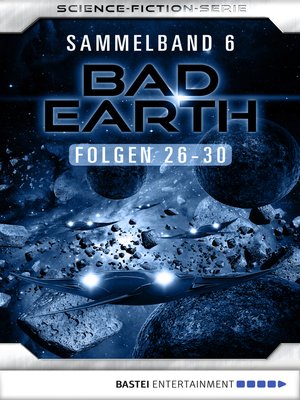 cover image of Bad Earth Sammelband 6--Science-Fiction-Serie